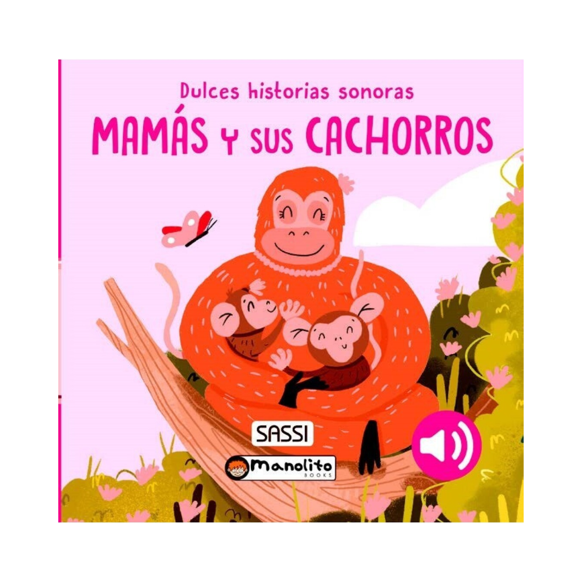 Mamás y sus Cachorros – Dulces Historias Sonoras | Libro infantil con 6 sonidos de la naturaleza